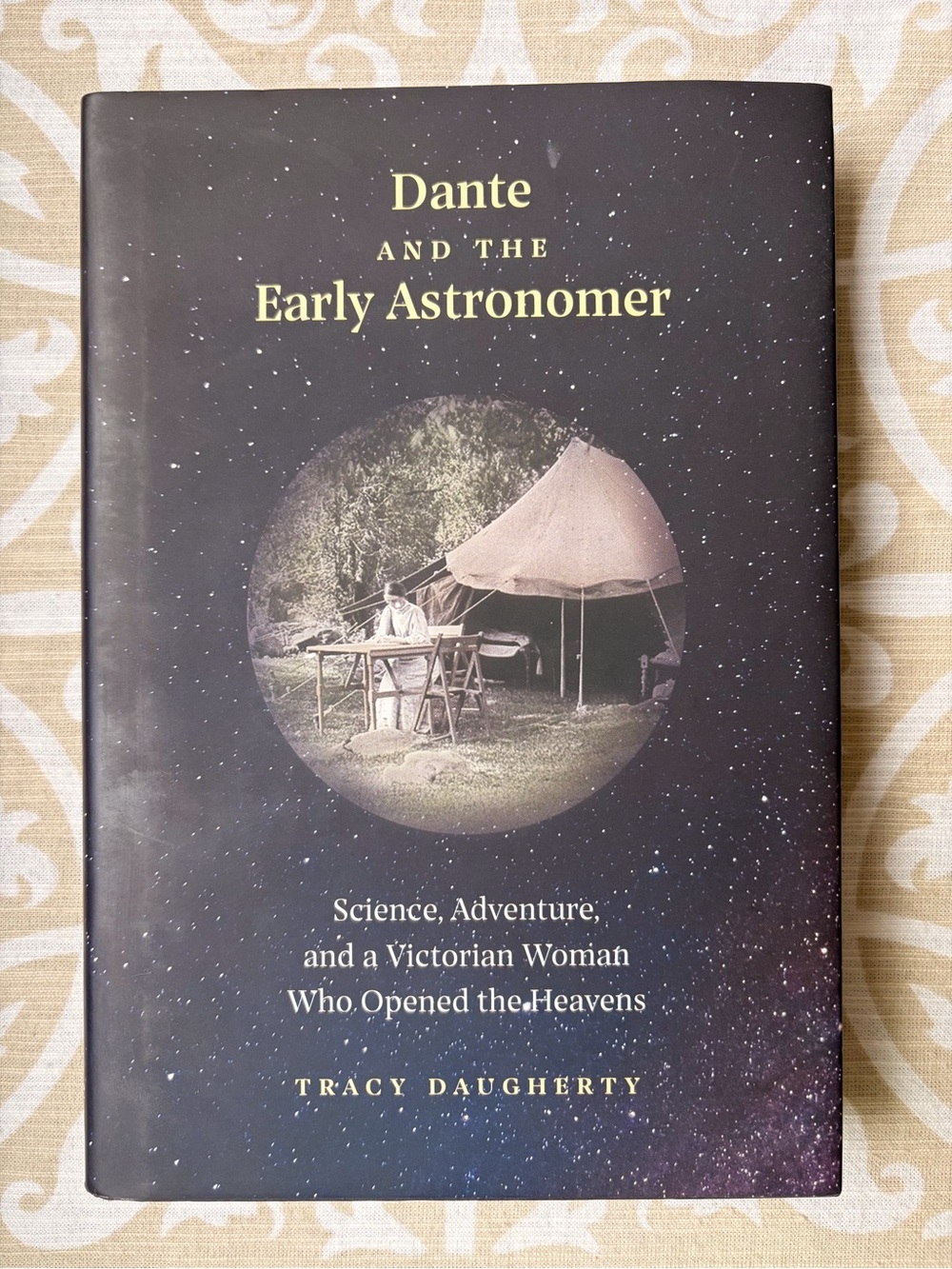 Dante and the Early Astronomer by Tracy Daugherty - Dark Starry Hardcover